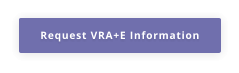 Request VRA+E Information